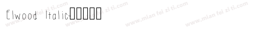 Elwood Italic字体转换